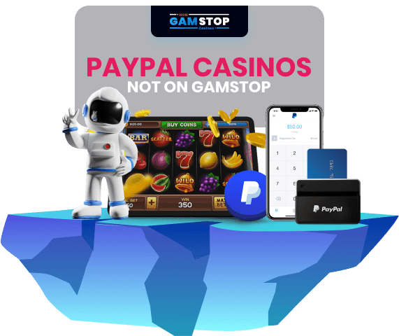 Exploring Non GamStop Casinos with PayPal A Comprehensive Guide