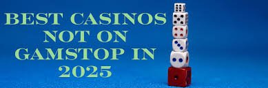 Explore Non GamStop Casinos in the UK A Comprehensive Guide -2065476872