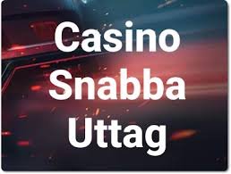 Snabba Uttag på Casino En Guide till Snabbare Vinster