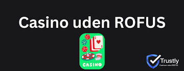 Casino Uden ROFUS - Spil Uden Bekymringer