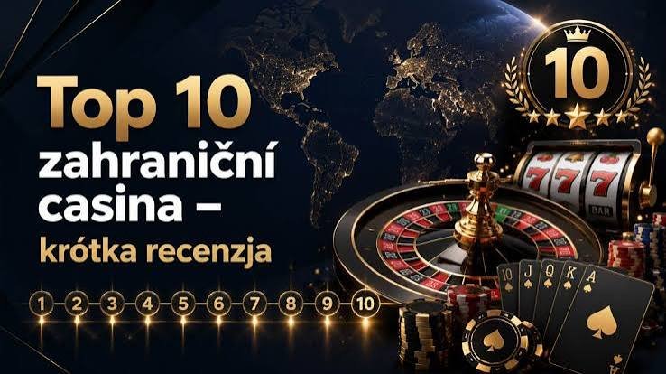 Zahraniční casina Jak vybrat to pravé a na co si dát pozor